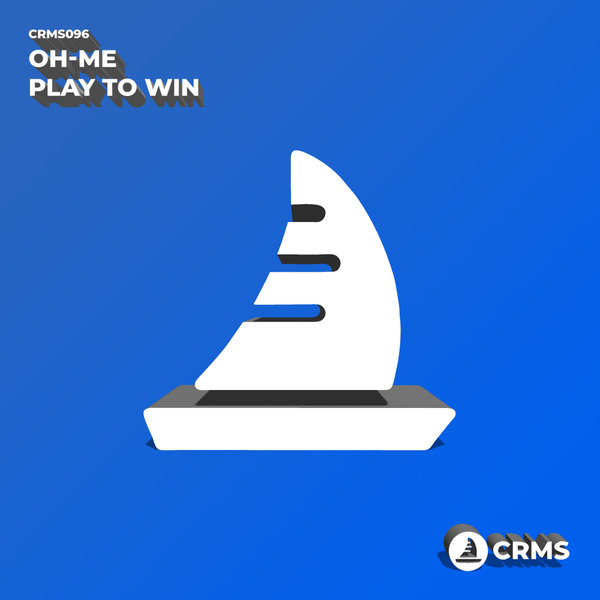 Oh-Me - Play To Win / CRMS Records