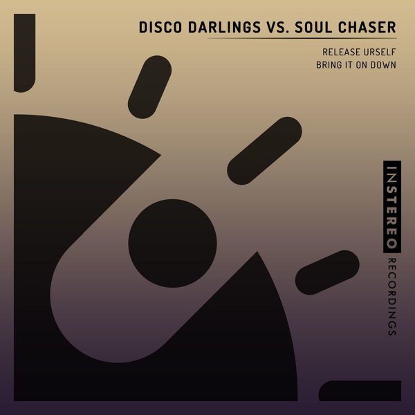Disco Darlings vs. Soul Chaser - Release Urself / InStereo Recordings