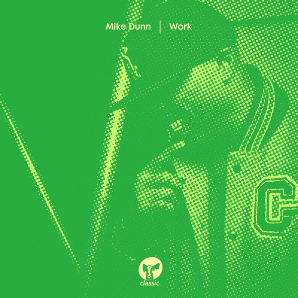 Mike Dunn - Work / Classic Music Company