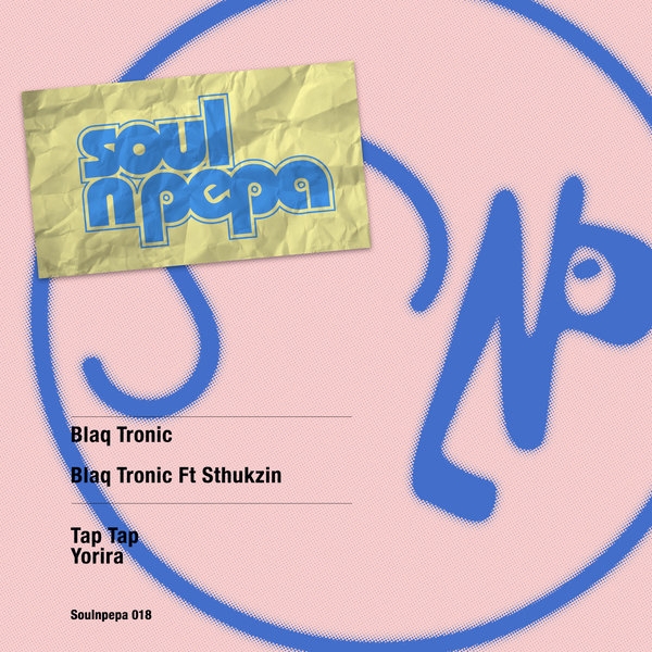 Blaq Tronic - Yorira / Soul N Pepa