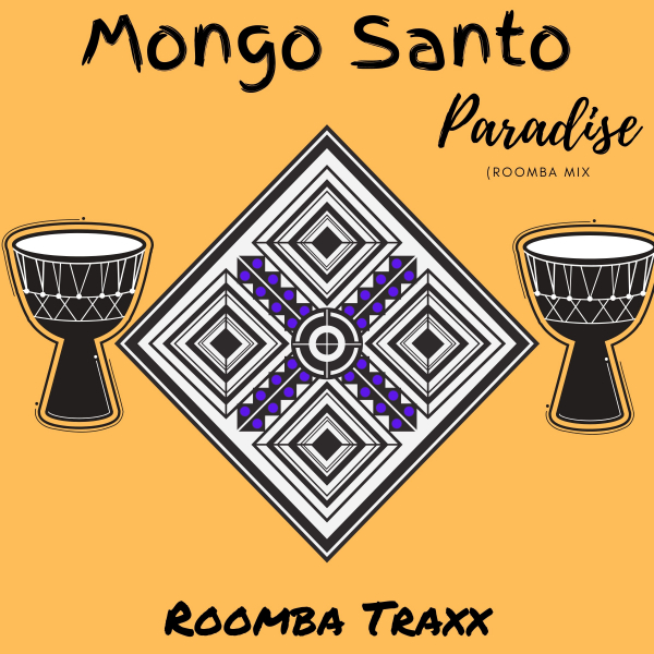 Mongo Santo - Paradise / Roomba Traxx