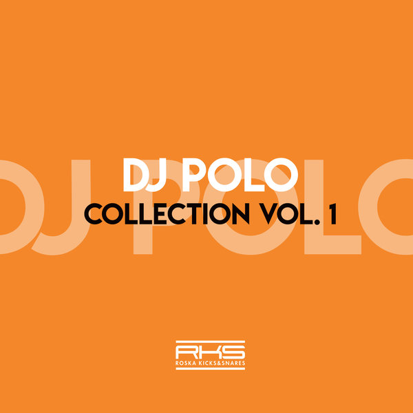 DJ Polo - RKS Presents: DJ Polo Collection / Roska Kicks & Snares