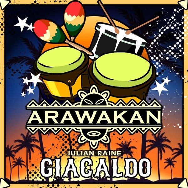 Julian Raine - Giacaldo / Arawakan Records