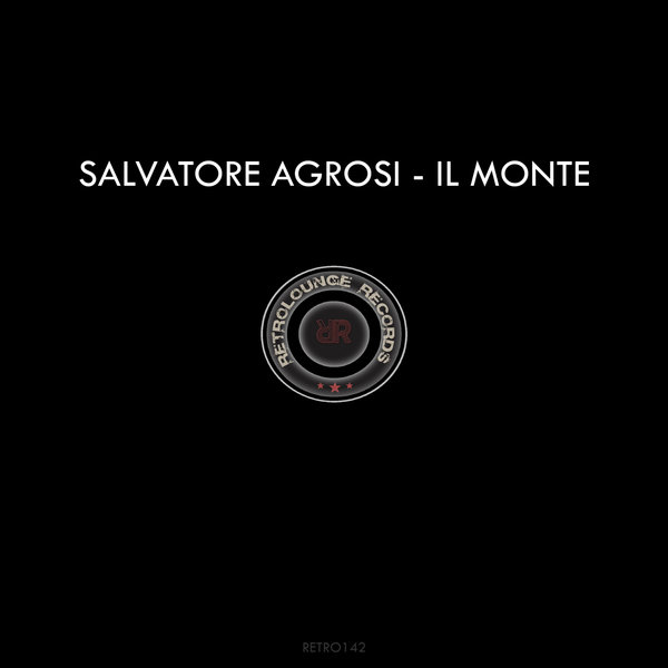 Salvatore Agrosi - Il Monte / Retrolounge Records