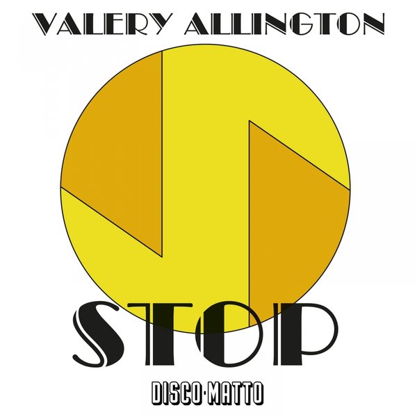 Valery Allington - Stop / Disco Matto