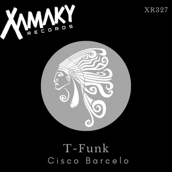 Cisco Barcelo - T-funk / Xamaky Records