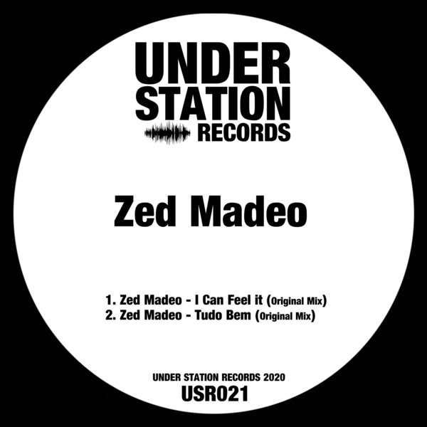 Zed Madeo - I Can Feel it / Under Station Records