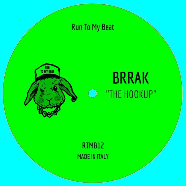 Brrak - The Hookup / Run To My Beat