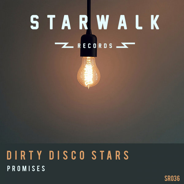 Dirty Disco Stars - Promises / Starwalk Records