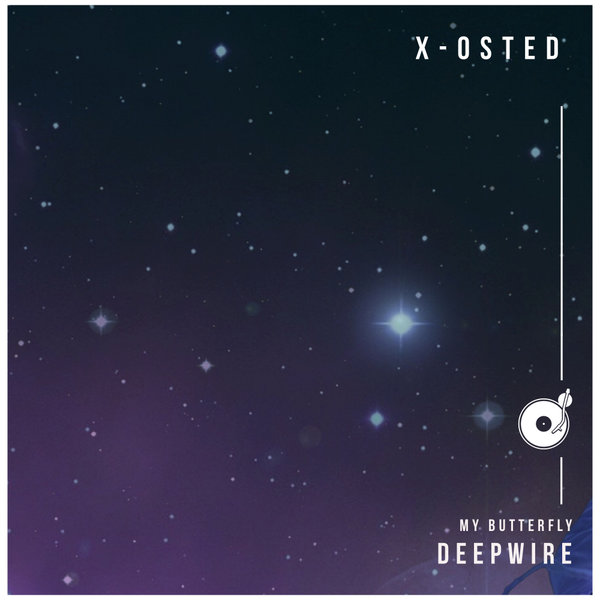deepwire - My Butterfly / X-Osted
