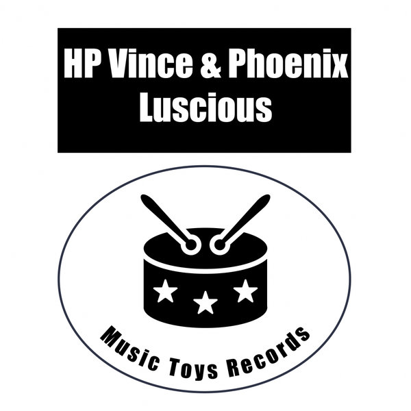 HP Vince & Phoenix - Luscious / Music Toys Records