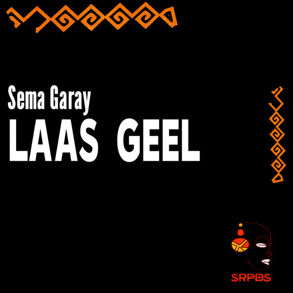 Sema Garay - Laas Geel / SRPDS