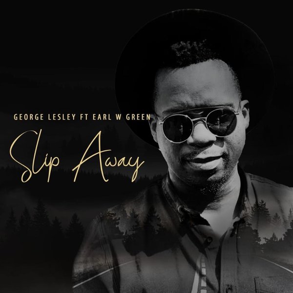 George Lesley Ft Earl W. Green - Slip Away / Vibe Boutique Records