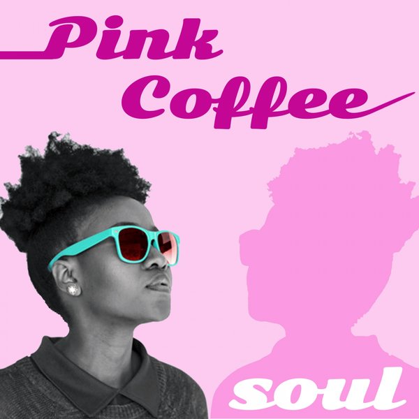 Pink Coffee - Soul / On Work