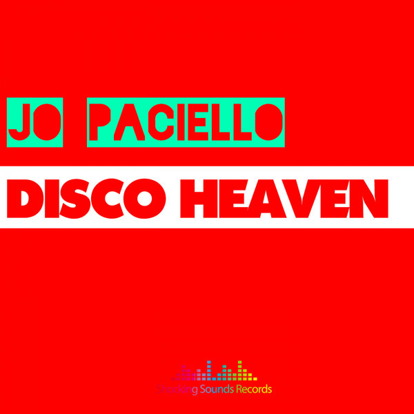 Jo Paciello - Disco Heaven / Shocking Sounds Records