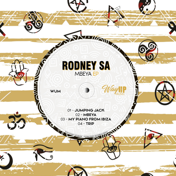 Rodney SA - Mbeya EP / Way Up Music