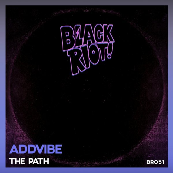 Addvibe - The Path / Black Riot