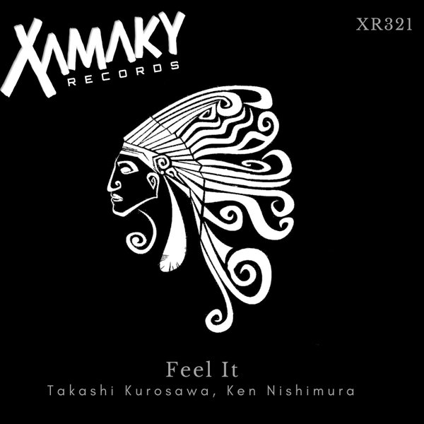Takashi Kurosawa & Ken Nishimura - Feel It / Xamaky Records