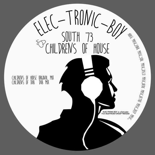South 73 - Childrens Of House / Elec-Tronic-Boy