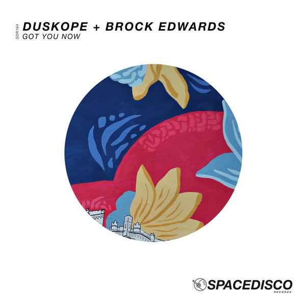 Duskope & Brock Edwards - Got You Now / Spacedisco Records