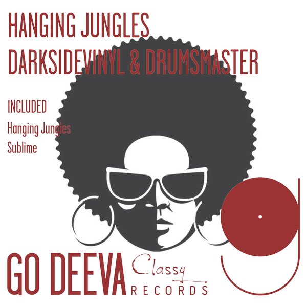 Darksidevinyl & DrumsMaster - Hanging Jungles / Go Deeva Records