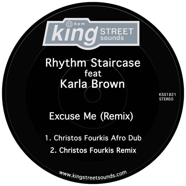 Rhythm Staircase ft Karla Brown - Excuse Me (Remix) / King Street Sounds