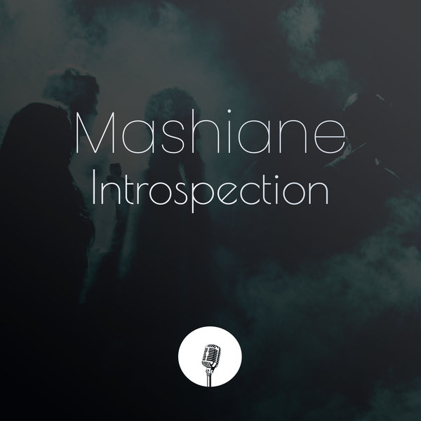 Mashiane - Introspection / Sanelow Label