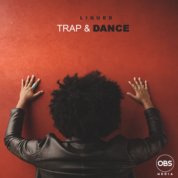 Liqued - Trap & Dance / OBS Media