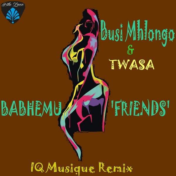 Busi Mhlongo & Twasa - Babhemu (Iq Musique Remix) / Blu Lace Music