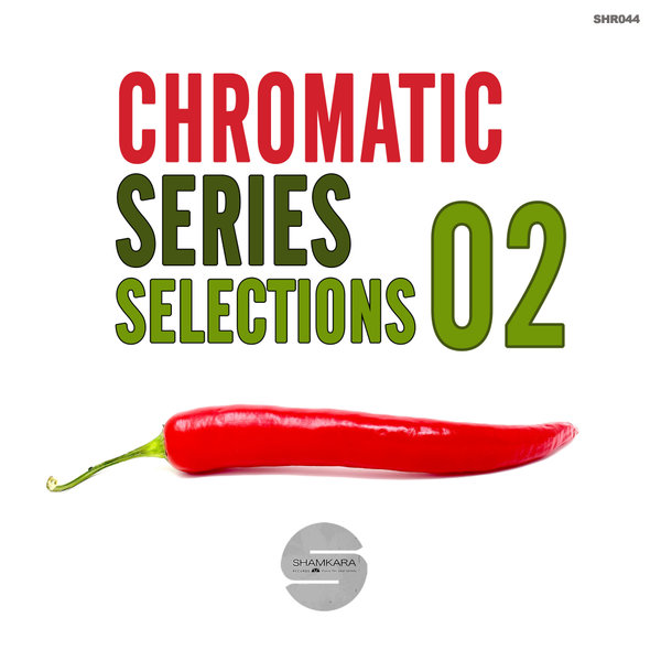 VA - Chromatic Series Selections, Vol. 2 / Shamkara Records