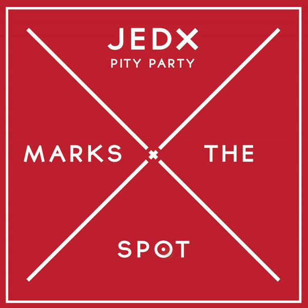 JedX - Pity Party / Music Marks The Spot