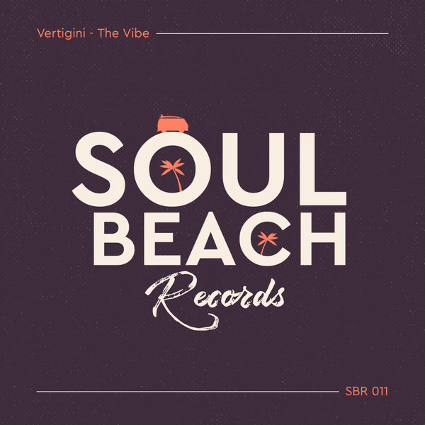 Vertigini - The Vibe / Soul Beach Records