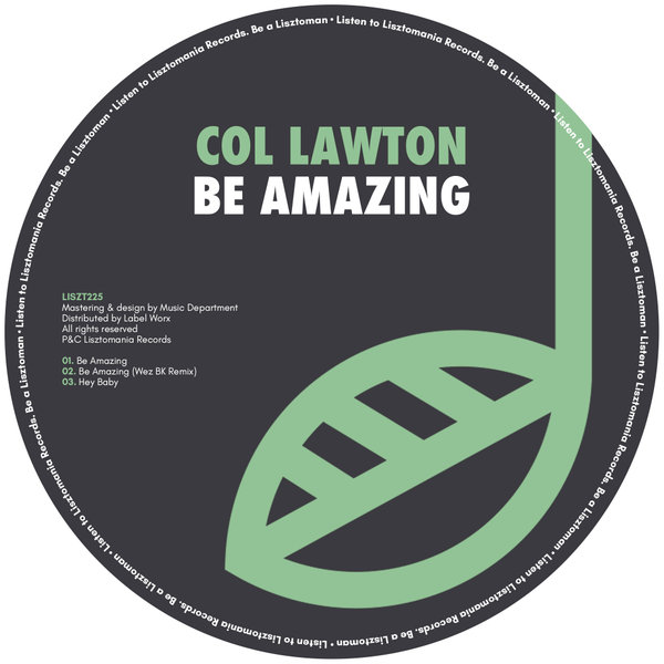 Col Lawton - Be Amazing / Lisztomania Records