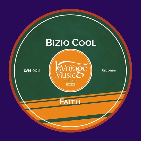 Bizio Cool - Faith / Le Voyage Music