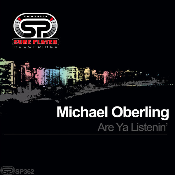 Michael Oberling - Are Ya Listenin' / SP Recordings