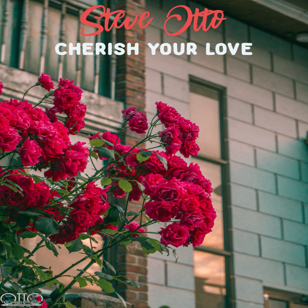 Steve Otto - Cherish Your Love / Otto Recordings
