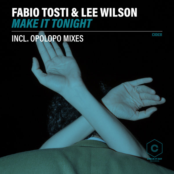 Fabio Tosti & Lee Wilson - Make It Tonight, Pt. 2 / Check It Out Records