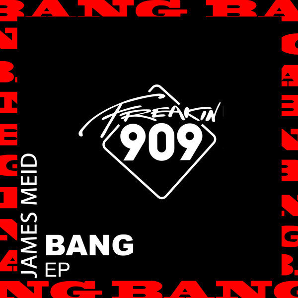 James Meid - Bang EP / Freakin909
