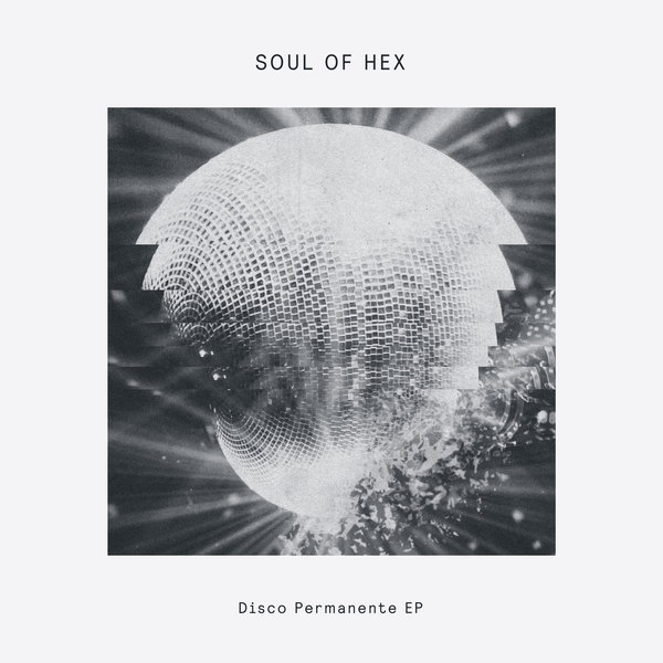 Soul of Hex - Disco Permanente EP / Delusions of Grandeur