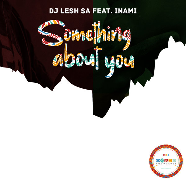 Dj Lesh SA ft Inami - Something About You / Seres Producoes