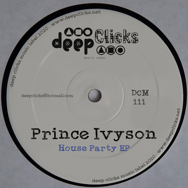 Prince Ivyson - House Party / Deep Clicks
