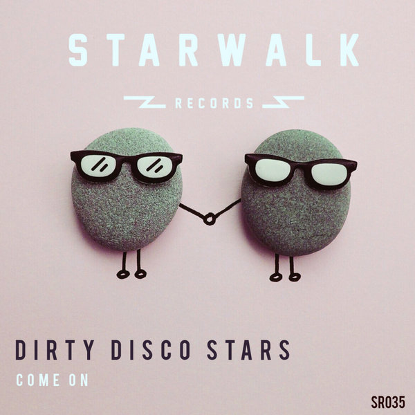 Dirty Disco Stars - Come On / Starwalk Records