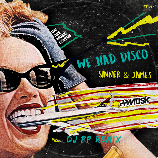 Sinner & James - We Had Disco / PPMUSIC