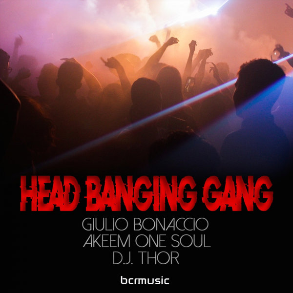 Head Banging Gang - Head Banging / BCRMUSIC