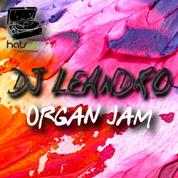 DJ Leandro - Organ Jam / Hats Off Records