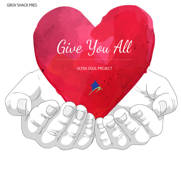 Ultra Soul Project - Give You All / Gruv Shack Digital