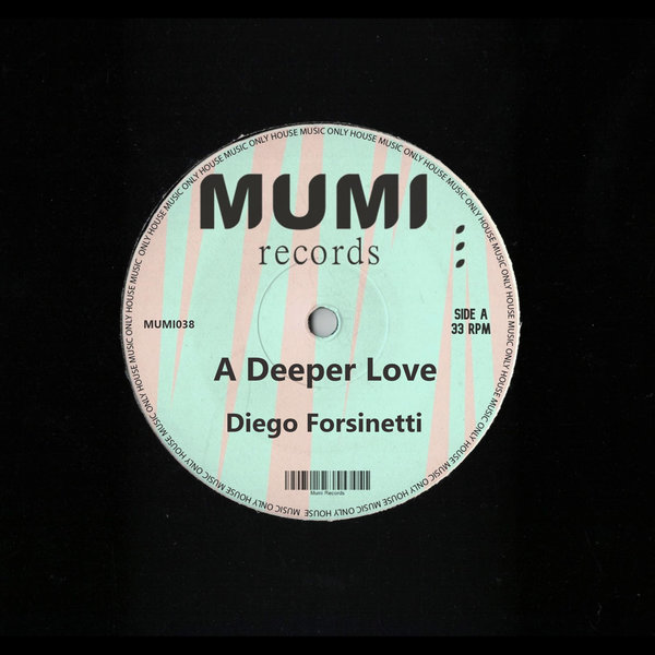 Diego Forsinetti - A Deeper Love / MUMI Records