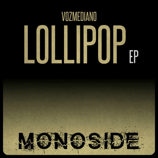Vozmediano - Lollipop EP / MONOSIDE