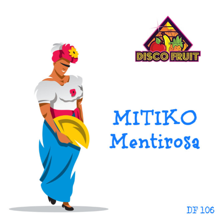 Mitiko - Mentirosa / Disco Fruit