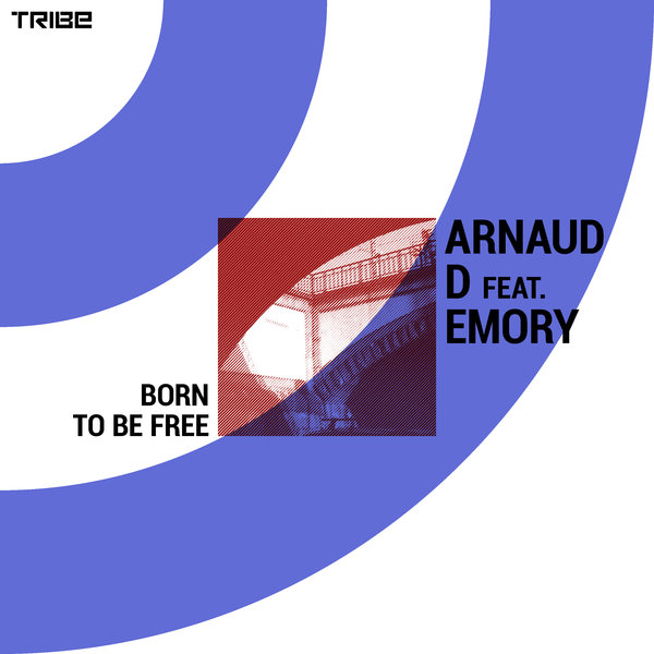 Arnaud D, Emory - Born to Be Free / Tribe Records